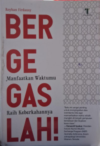 Image of Bergegaslah Manfaatkan Waktumu, Raih Keberkahannya